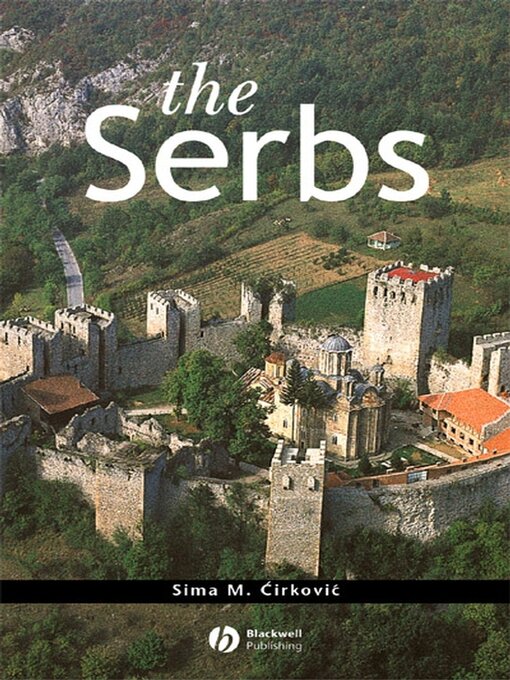 Title details for The Serbs by Sima M. Cirkovic - Available